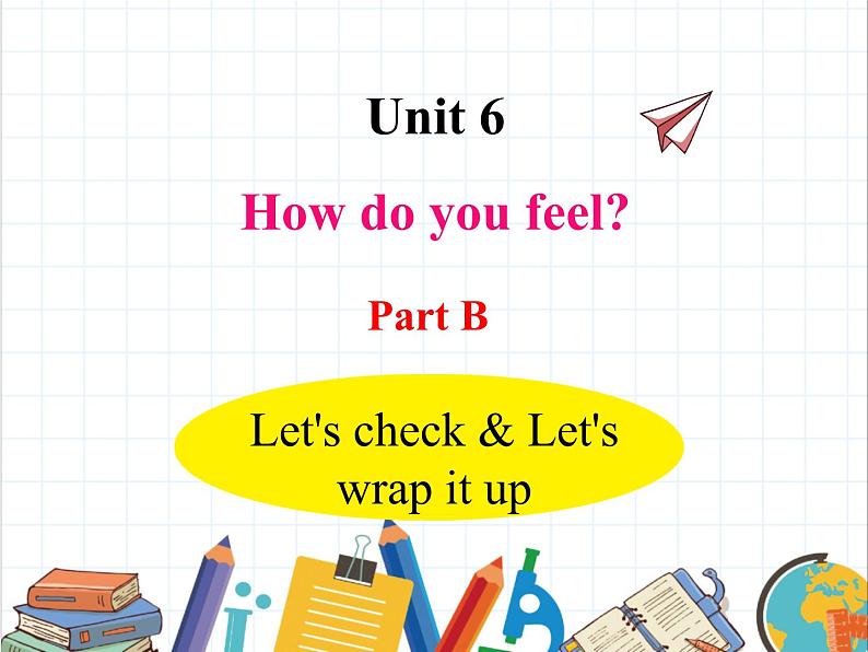 U6-B Let's check & Let's wrap it up第1页