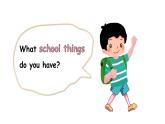Unit 4 My school things 第1課時(shí) Ready to learn （課件+素材）-2024-2025學(xué)年Join in外研劍橋英語(yǔ)（2024）三年級(jí)上冊(cè)