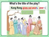 剑桥版三年级英语上册PPT课件 Plays Kong Rong gives out pears