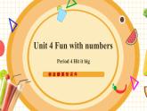 【新教材】三起外研版英語三上Unit 4 Fun with numbers Period 4課件+單元整體教學(xué)設(shè)計(jì)+課時(shí)教案
