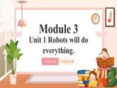 【新课标】外研版英语四年级下册Module 3 Unit1 Robots will do everything 课件+单元整体教学设计