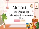【新课标】外研版英语五年级下册Module 4 Unit2 We can find information from books and CDs 课件+单元整体教学设计