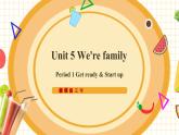 【新教材】三起外研版英语三上Unit 5 We're family Period 1课件+单元整体教学设计+课时教案