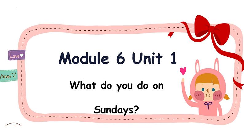 Module 6 Unit 1 What do you do on Sundays（课件）小学三年级英语下册同步精品（外研版三起）第1页