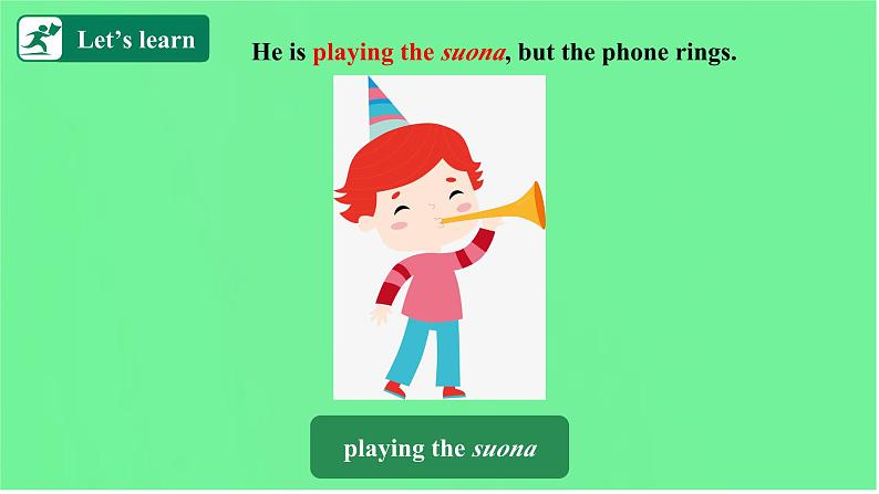 外研版（三起）英语六下 Module 5 Unit 1《He is playing the suona, but the phone rings 》课件第7页