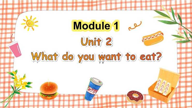 M1U2 What do you want to eat第1页