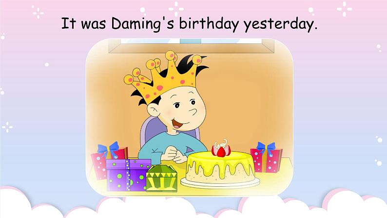 M6U1 It was Daming's birthday yesterday.第8页