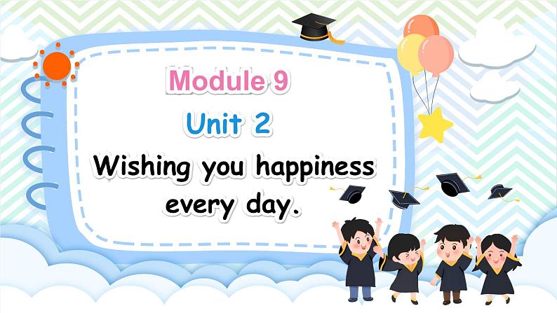 M9U2 Wishing you happiness every day.第1页