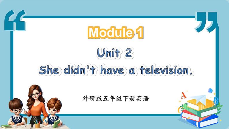 M1U2 She didn't have a television.第1页