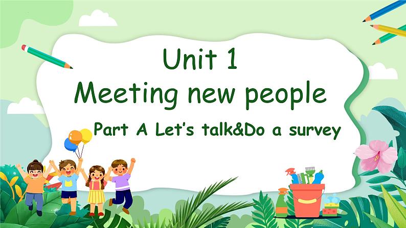 （人教PEP版2024）三年级英语下册Unit1 Meeting new people第1课时 (教学课件）Part A Let’s talk&Do a survey第1页