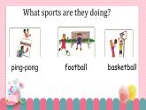 冀教版小學(xué)英語六年級下冊 Lesson 1 Ping-pong and Basketball 課件+教案