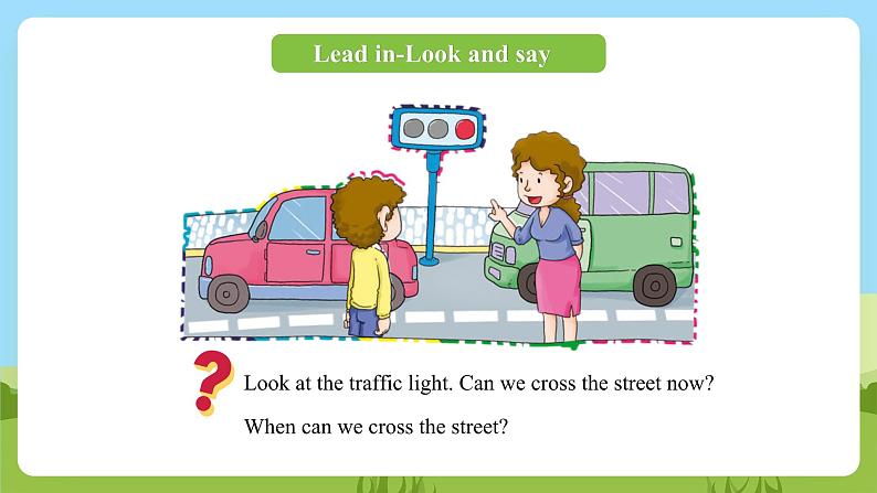 科普版英语四下Unit2 Lesson 2《We mustn't cross the street now》第一课时 课件第6页