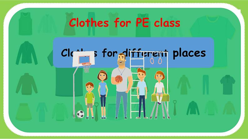 2024-2025学年第二学期PEP人教版小学英语四年级下册 Unit 5P1Clothes for PE class 课件第4页