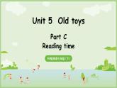 2025年春人教三年级英语上册 Unit 5 Old toys Part C 第8课时 Reading time（课件）