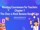 香港朗文版英语四年级下册 Chapter7《The Choc-a-Rock Banana-Rama Cake》阅读课件