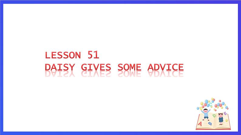 新概念英语(青少版)英语3B Unit 26 《Daisy gives some advice》课件第3页