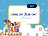Unit2 Clean our classroom wrap-up time（課件）-2024-2025學年譯林版（三起）（2024）英語三年級下冊