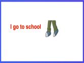教科版(广州)英语二年级下册 Unit 1 《I go to school by bus period3》 课件