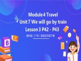 教科版（廣州）英語(yǔ)五下Module 4  Unit 7《 We will go by train》Lesson 3 課件