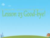 Unit 4 Lesson 23 Good-bye!（課件）冀教版（三起）英語六年級下冊