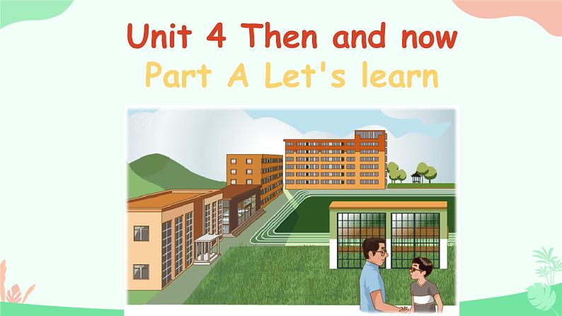 Unit 4 Then and now  Part A Let's learn（课件）人教PEP版英语六年级下册第1页