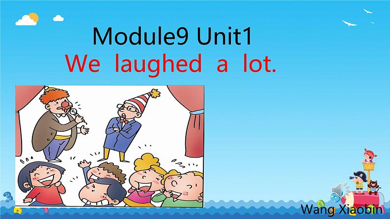 Module 9 Unit 1 We laughed a lot.（课件）外研版（三起）英语五年级下册第1页