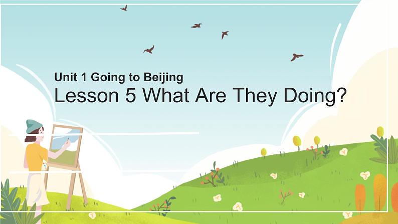 Unit 1 Going to Beijing Lesson 5 What Are They Doing（课件）冀教版（三起）英语五年级下册第1页