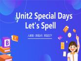 人教版（新起點(diǎn)）英語五下 Unit2 Special Days Let's Spell 課件