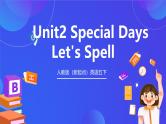 人教版（新起点）英语五下 Unit2 Special Days Let's Spell 课件