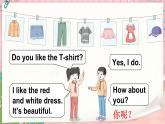 Unit 4 Do you like the dress 第2課時 Parts (D, E & G)（課件+素材）-2024-2025學(xué)年湘少版（三起）英語三年級下冊
