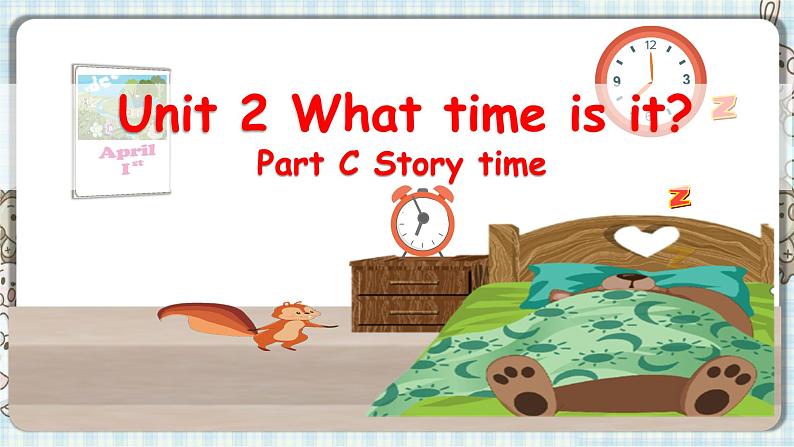 Unit 2 What time is it？-C Story time（课件）-2024-2025学年人教PEP版英语四年级下册第1页