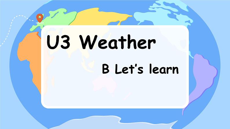 Unit 3 Weather-B Let's learn（课件）-2024-2025学年人教PEP版英语四年级下册第1页