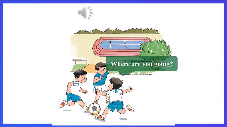 接力版英语四下 Lesson 7《Where are you going？》Period 1 课件第6页