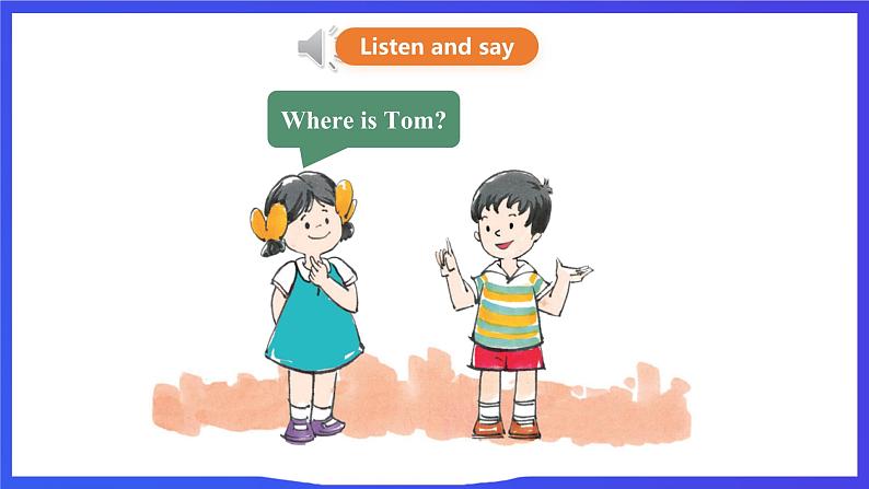 接力版英语四下 Lesson 15《Where is Tom？》Period 1 课件第4页