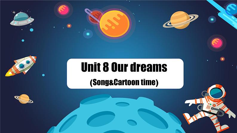 Unit 8 第3课时（教学课件）Song&Cartoon time第1页