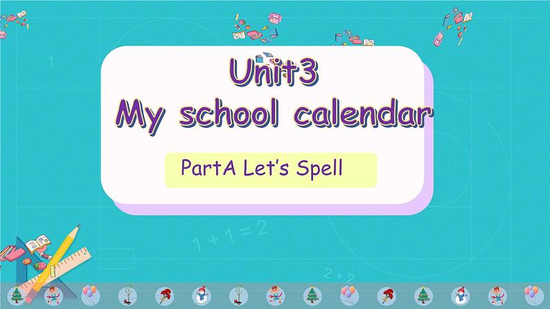 Unit 3 My school calendar PartA Let’s Spell（课件）人教PEP版英语五年级下册第1页