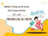 滬教牛津版(六三制一起)一下 Module 1 Unit 2《Listen and hear》Period 3 課件+單元教案+素材