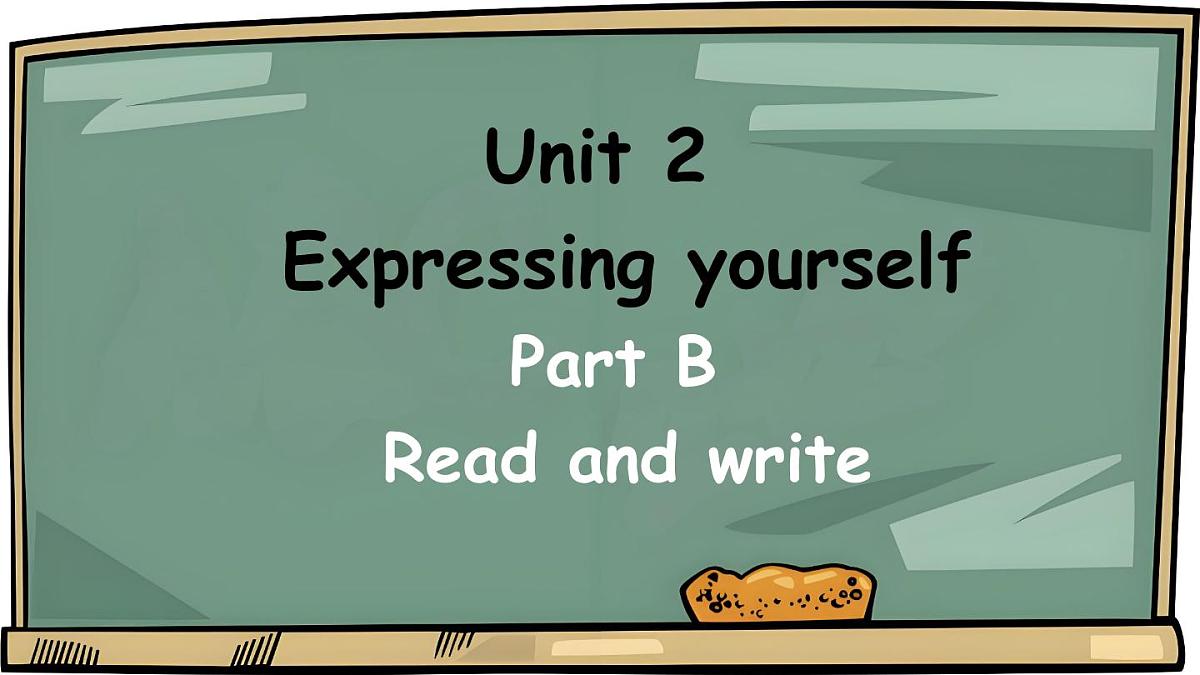人教版三年级下册Unit 2 Expressing yourself B Read and write同步课件第1页