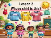 閩教版英語三年級(jí)下冊(cè)U2Lesson2 Whose shirt is this.課件