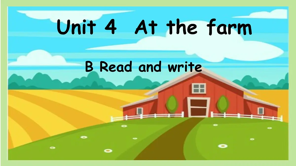 Unit 4 At the farm-B Read and write（课件）-2024-2025学年人教PEP版英语四年级下册第1页