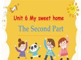 Unit6 My Sweet Home- part 2 課件+教案+習(xí)題
