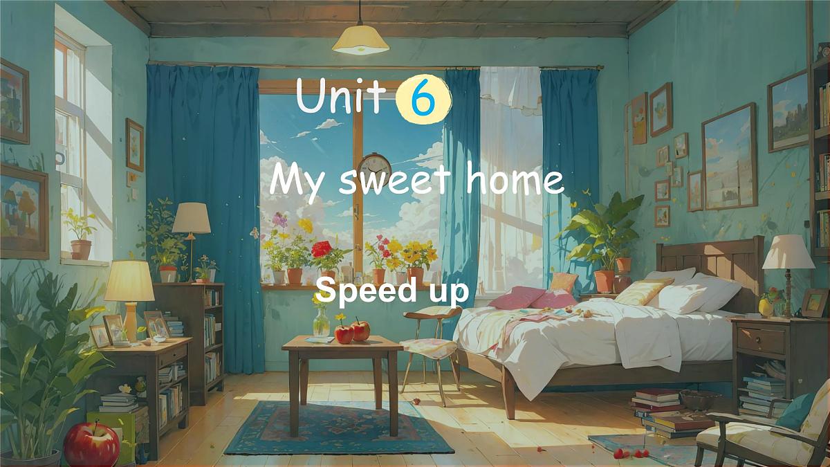 外研版（三起2024）英语三年级上册 Unit 6 My sweet home 第3课时 Speed up（课件）第1页