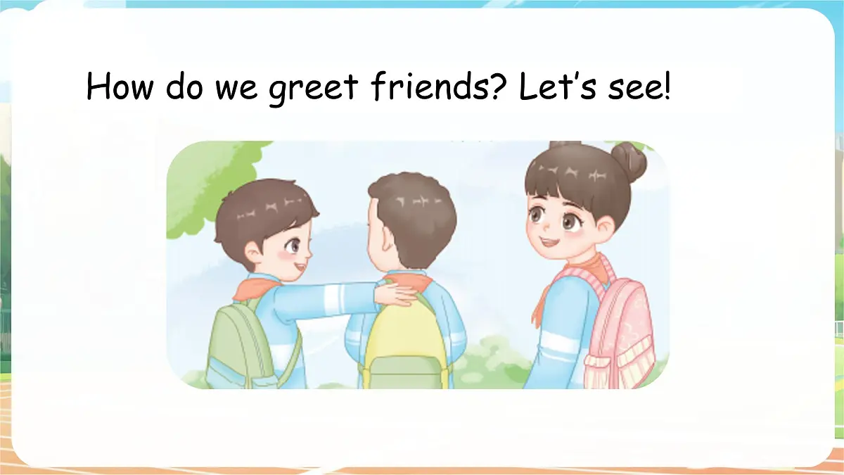人教版PEP（2024）英语三年级上册 Unit 1 Making friends Part A（1）Let’s talk ~ Sing and role-play（课件）第4页