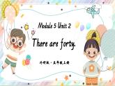 Module 5 Unit 2 There are forty課件