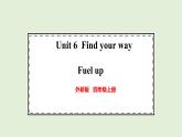 Unit 6  Find your way Fuel up（課件）2025-2026學年外研版四年級英語上冊