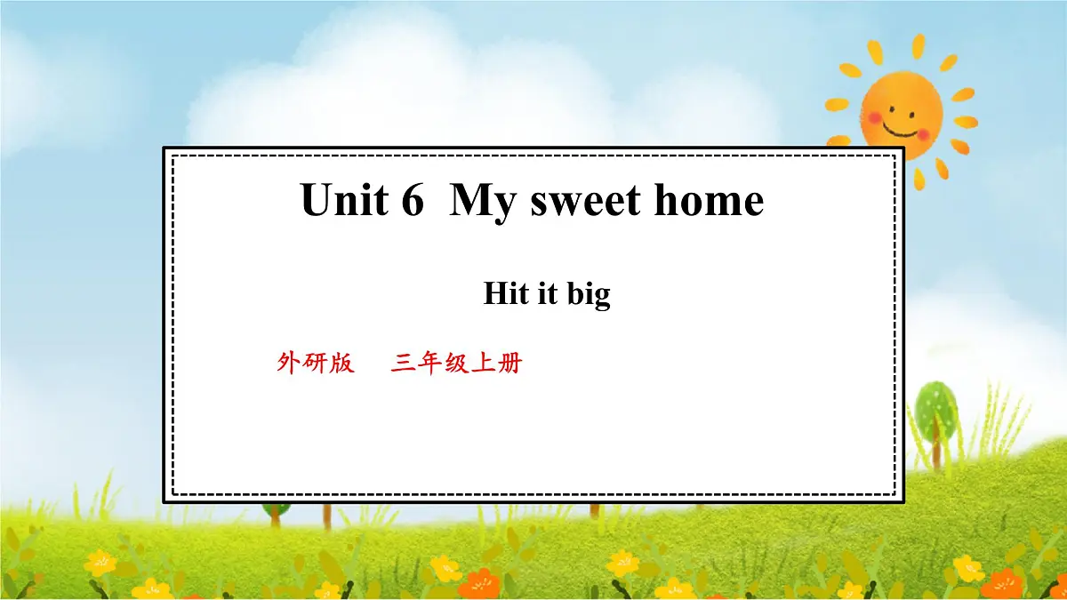 Unit 6 My sweet home Hit it big（课件）2025-2026学年外研版三年级英语上册第1页