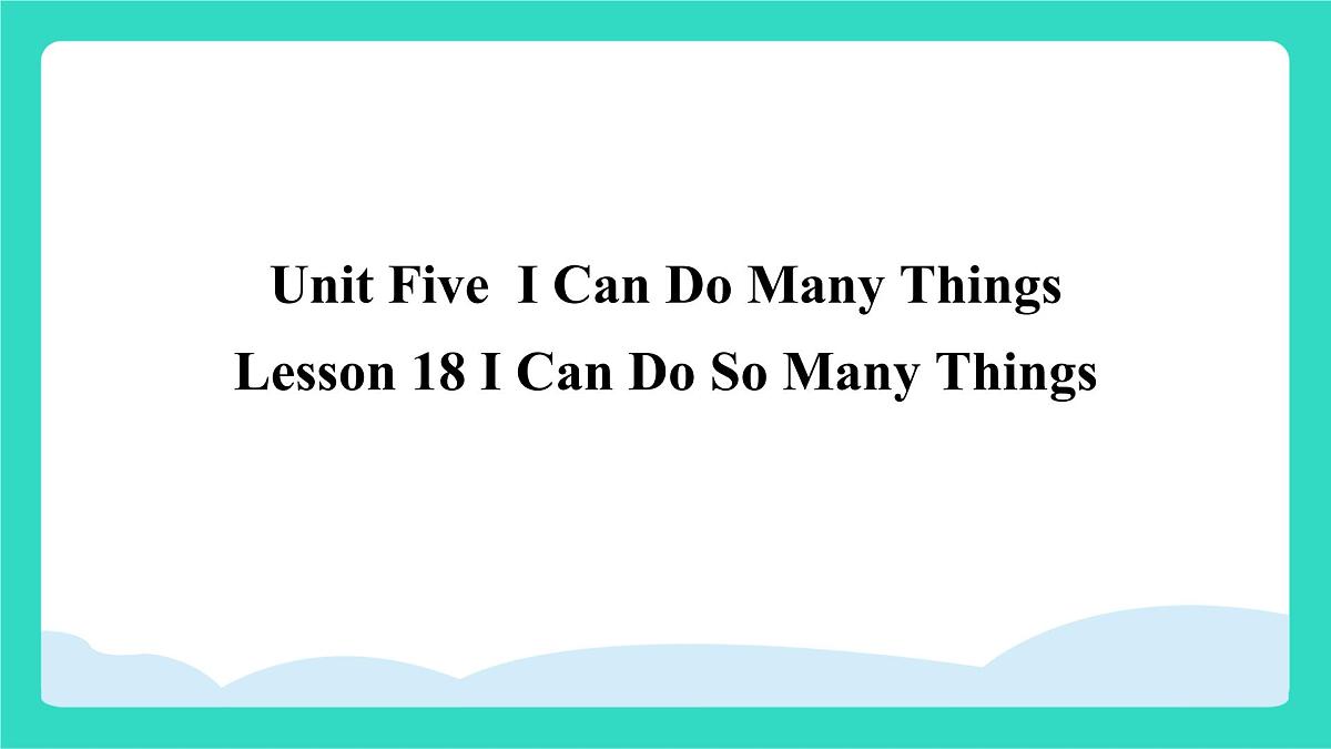 北京版英语三年级上册Unit Five  I Can Do Many Things Lesson 18  I Can Do So Many Things（课件）第1页