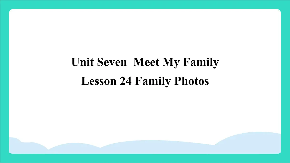 北京版英语三年级上册Unit Seven Meet My Family Lesson 24 Family Photos（课件）第1页