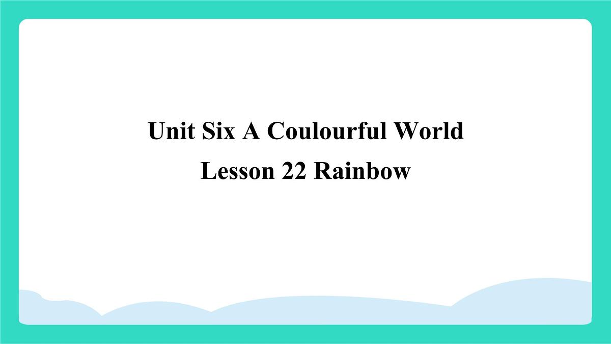 北京版英语三年级上册Unit Six A Coulourful World Lesson 22  Rainbow（课件）第1页