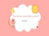 （人教版）三年級下冊（2025春版）英語第八節(jié)課《How do our senses help us learn》課件+教案